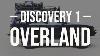 Land Rover Discovery 1 One Overland Build Series Vehicle Purchase Review Ep 1